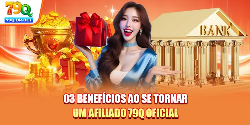 03 benefícios ao se tornar um afiliado 79Q oficial