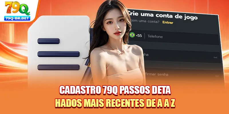 Cadastro 79Q passos detalhados mais recentes de A a Z