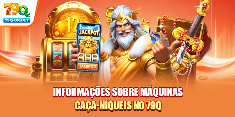 Informações sobre máquinas caça-níqueis no 79Q