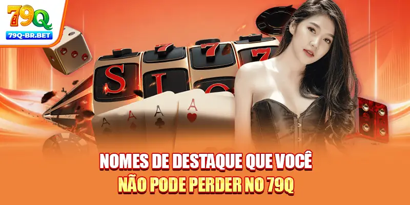 Nomes de destaque que você não pode perder no 79Q