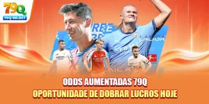 odds aumentadas 79Q
